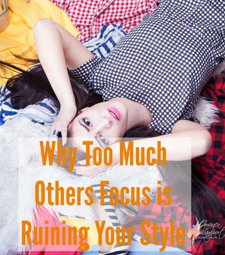 Why too much others focus is ruining your style