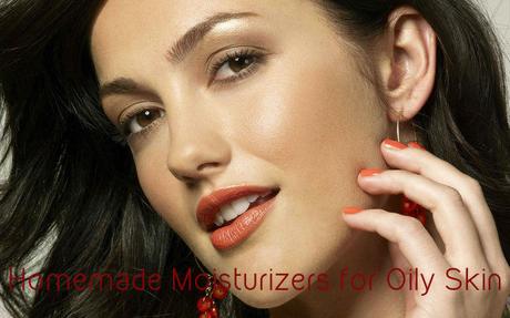 Oily Skin Homemade Moisturizers