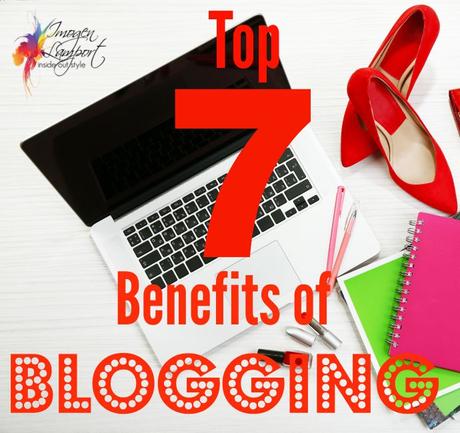 top 7 benefits of blogging  from Imogen Lamport, Melbourne based style blogger of Inside Out Style Blog 