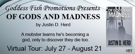 Of Gods and Madness by Justin D. Herd: Interview with Excerpt