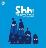 Children’s Hour: Shh! We Have a Plan (revisited)