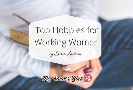 Top Hobbies for Women Professionals