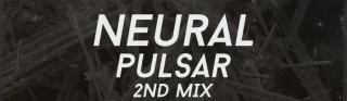 Neural - Pulsar 2nd Mix