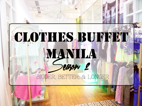 Clothes Buffet Manila Season 2 Preview - Bigger, Better, and Longer Shop-All-You-Can Event