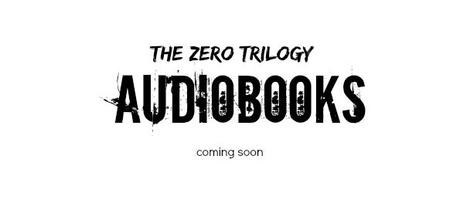 Elle and Bravo Become Audiobooks! A Zero Trilogy Announcement!