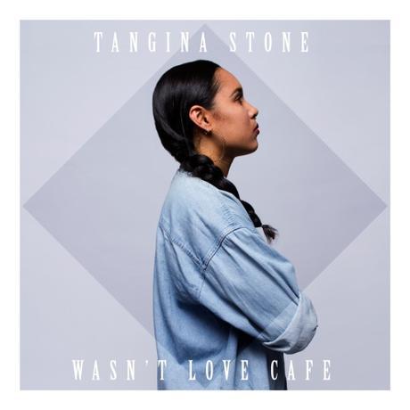 Behind The Song: Tangina Stone – “Wasn’t Love Cafe”