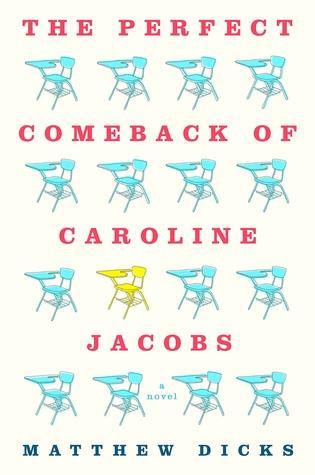 Book Review: The Perfect Comeback of Caroline Jacobs by Matthew Dicks