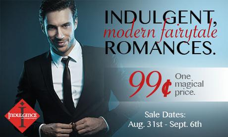 Indulgent Modern Fairytale Romance- Only 99 cents!! August 31st- Sept. 6th - Brought to you by Entangled Publishing