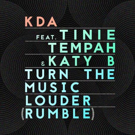 KDA-Rumble-Turn-The-Music-Louder-Tinie-Tempah-Katy-B