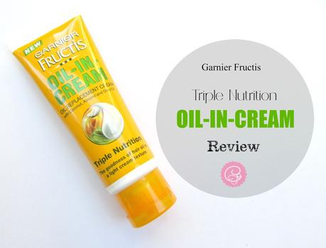 Garnier Fructis Triple Nutrition Oil-in-Cream| Review, Usage, Price