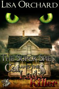 The Super Spies and the Cat Lady Killer 500x750