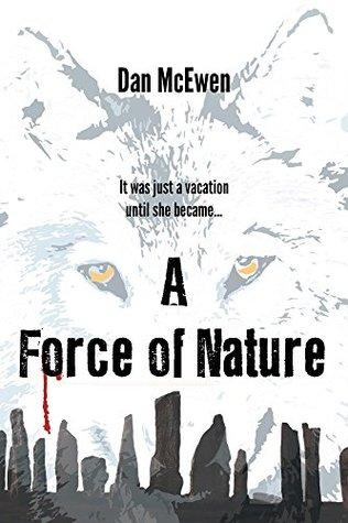 A Force of Nature by Dan McEwen: Book Review