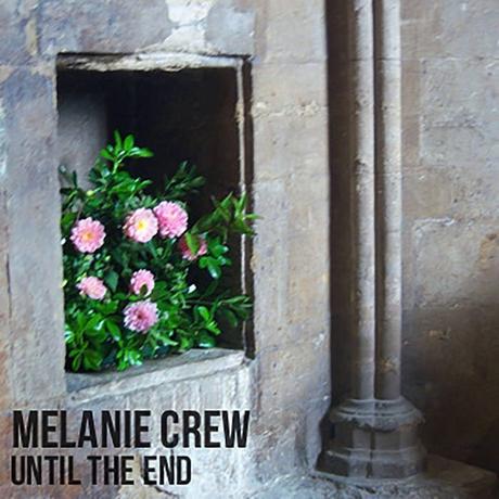 CD Review: Melanie Crew – Until the end