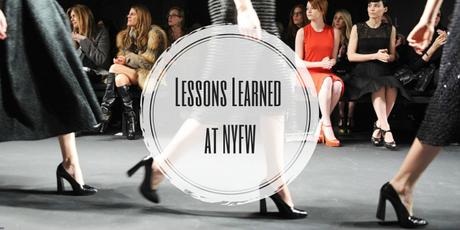 3 Things I Have Learned from NYFW—So Far