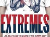 Extremes: Life, Death Limits Human Body Kevin Fong