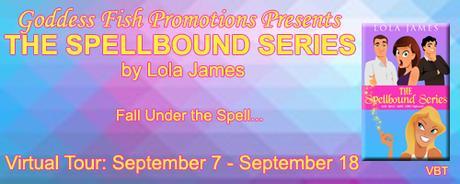 The Spellbound Series by Lola James @1lola_james @goddessfish