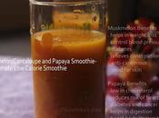 Muskmelon(Cantaloupe) Papaya Smoothie- Ultimate Calorie Smoothie