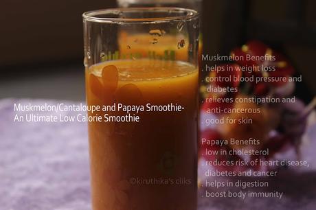Muskmelon(Cantaloupe) and Papaya Smoothie- An Ultimate Low Calorie Smoothie