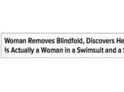 Headline Day: Woman Removes Blindfold….