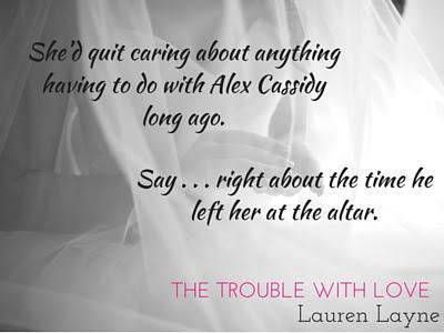 The Trouble with Love by Lauren Lane- One sale now! Only 99 cents! Limited Time only!