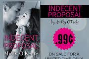 Indecent Proposal by Molly O'Keefe only 99 cents for a LIMITED TIME!