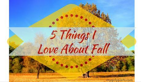5 Things I Love About Fall #Infographic 5 Things I Love About Fall