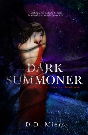 Dark Summoner - Relic Keeper Series Book One by D.D. Miers @goddessfish @AuthorDDMiers