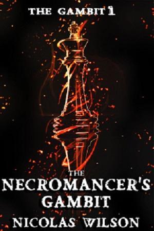 The Necromancer's Gambit by Nicolas Wilson: Spotlight with Excerpt