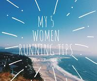 My Top 5 Women Running Tips