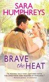 Brave the Heat (The McGuire Brothers, #1)