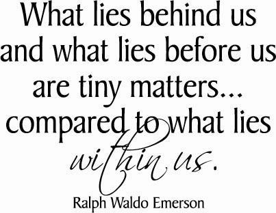 What lies within us...