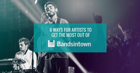 6 ways for artists to get the most out of bandsintown