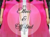 Ethnic Off-beat| OOTD