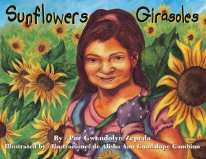 Writer Gwendolyn Zepeda Book Cover - Sunflowers / Girasoles