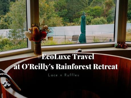 My Eco-friendly Getaway at O’Reilly’s Rainforest Retreat (Part 2)