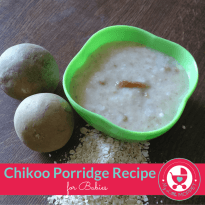 Chikoo Porridge for Babies