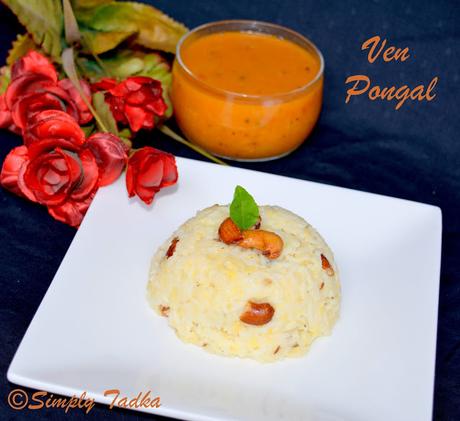 Ven Pongal / Khara Pongal - Breakfast Recipe
