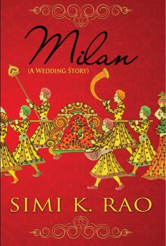 Milan (A Wedding Story) by Simi K. Rao