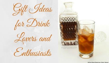 Gift Ideas for Drink Lovers and Enthusiasts