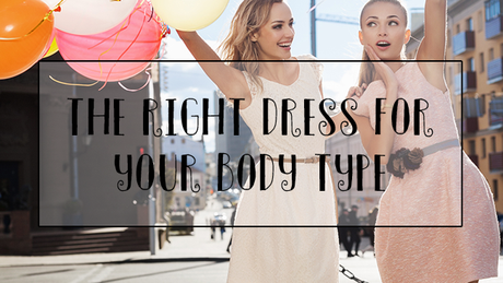 The Right Dress for your Body Type