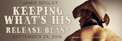 Keeping What's His by Jamie Begley- Release Blast + Givewaway