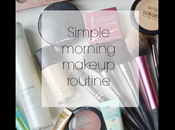 Simple Morning Makeup Routine.