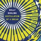 Holly Bowling: Distillation of a Dream: The Music of Phish Reimagined For Solo Piano