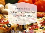 Tasty Out-of-the-Pizza-Box Ways Pizza