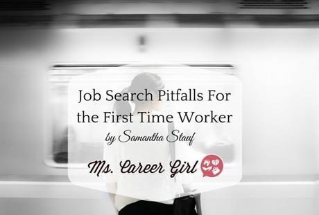 Job Search Pitfalls For the First Time Worker