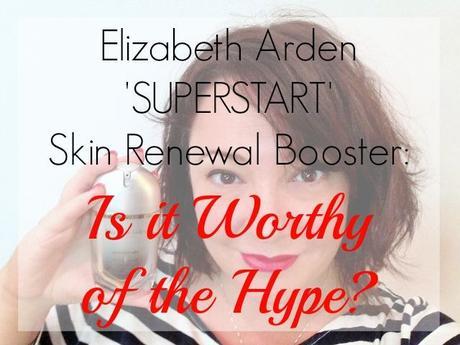 Elizabeth Arden SUPERSTART: Is it Worth the Hype? [Sponsored]