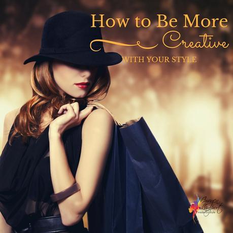 How to be more creative with your style