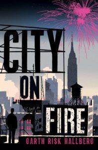 REVIEW: CITY ON FIRE BY GARTH RISK HALLBERG