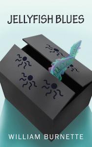 REVIEW: JELLYFISH BLUES BY WILLIAM BURNETTE