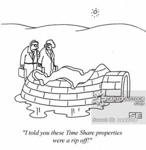 'I told you these Time Share properties were a rip off!'